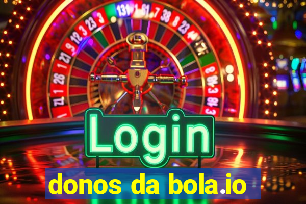 donos da bola.io